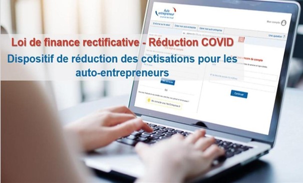 Loi de finance rectificative – Réduction COVID : Dispositif de réduction des cotisations pour les auto-entrepreneurs